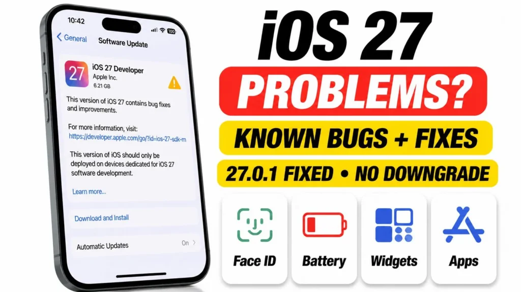 iOS 27 Problems: Known Bugs, What 27.0.1 Fixed, and Can You Downgrade? 2 iOS 27 problems – known bugs, what iOS 27.0.1 fixed, and why you can't downgrade